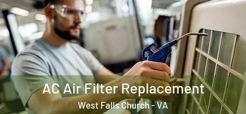  AC Air Filter Replacement West Falls Church - VA
