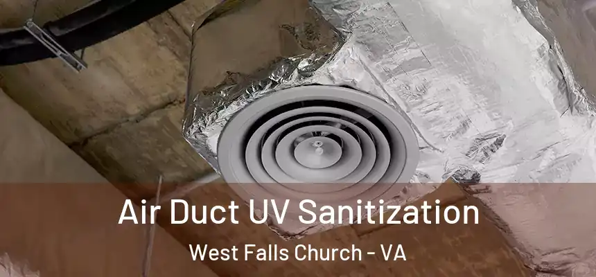  Air Duct UV Sanitization West Falls Church - VA