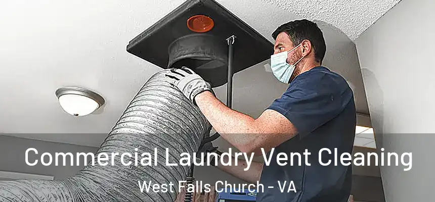  Commercial Laundry Vent Cleaning West Falls Church - VA