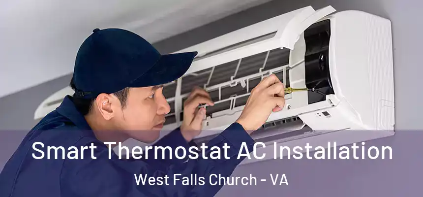 Smart Thermostat AC Installation West Falls Church - VA